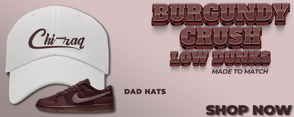 Burgundy Crush Low Dunks Dad Hats to match Sneakers | Hats to match Burgundy Crush Low Dunks Shoes