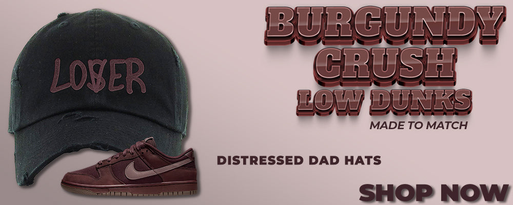 Burgundy Crush Low Dunks Distressed Dad Hats to match Sneakers | Hats to match Burgundy Crush Low Dunks Shoes