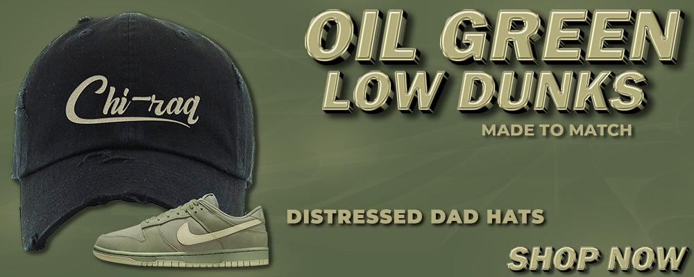 Oil Green Low Dunks Distressed Dad Hats to match Sneakers | Hats to match Oil Green Low Dunks Shoes