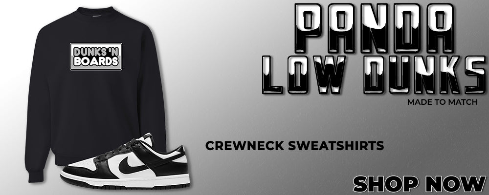 Panda Low Dunks Crewneck Sweatshirts to match Sneakers | Crewnecks to match Panda Low Dunks Shoes
