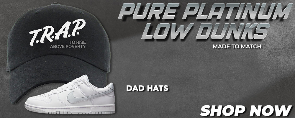 Pure Platinum Low Dunks Dad Hats to match Sneakers | Hats to match Pure Platinum Low Dunks Shoes