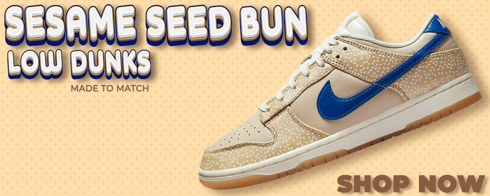 Sesame Seed Bun Low Dunks Clothing to match Sneakers | Clothing to match Sesame Seed Bun Low Dunks Shoes