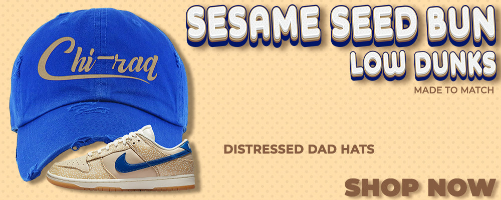 Sesame Seed Bun Low Dunks Distressed Dad Hats to match Sneakers | Hats to match Sesame Seed Bun Low Dunks Shoes