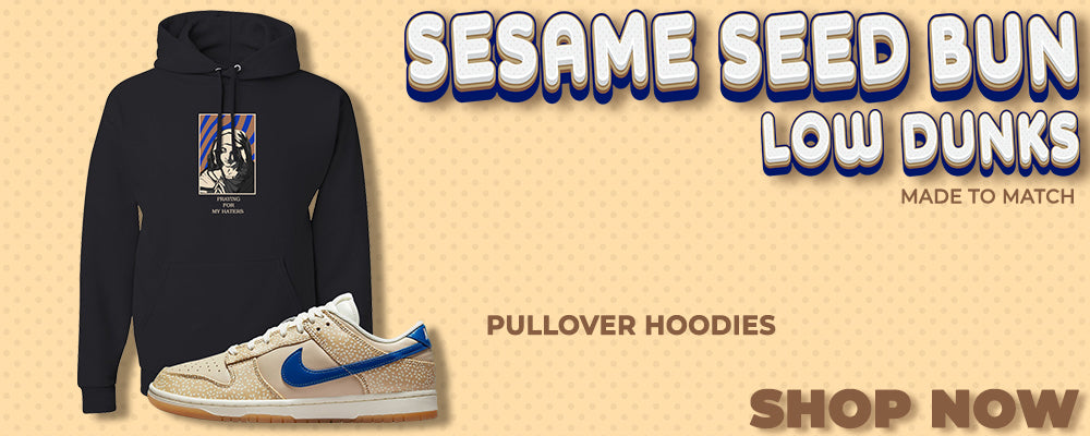 Sesame Seed Bun Low Dunks Pullover Hoodies to match Sneakers | Hoodies to match Sesame Seed Bun Low Dunks Shoes