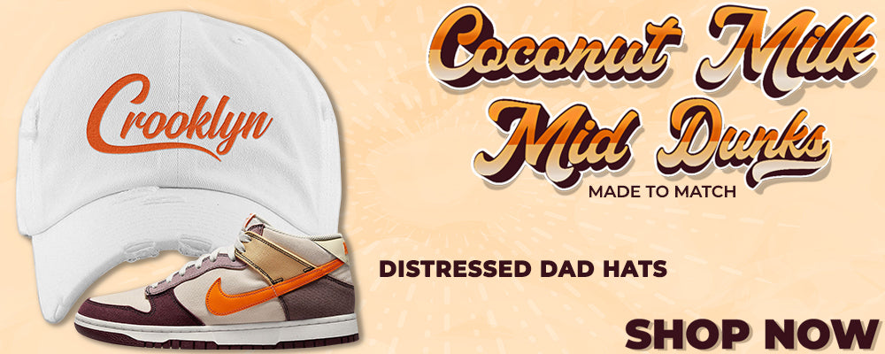 Coconut Milk Mid Dunks Distressed Dad Hats to match Sneakers | Hats to match Coconut Milk Mid Dunks Shoes