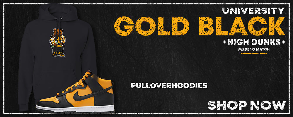 University Gold Black High Dunks Pullover Hoodies to match Sneakers | Hoodies to match University Gold Black High Dunks Shoes