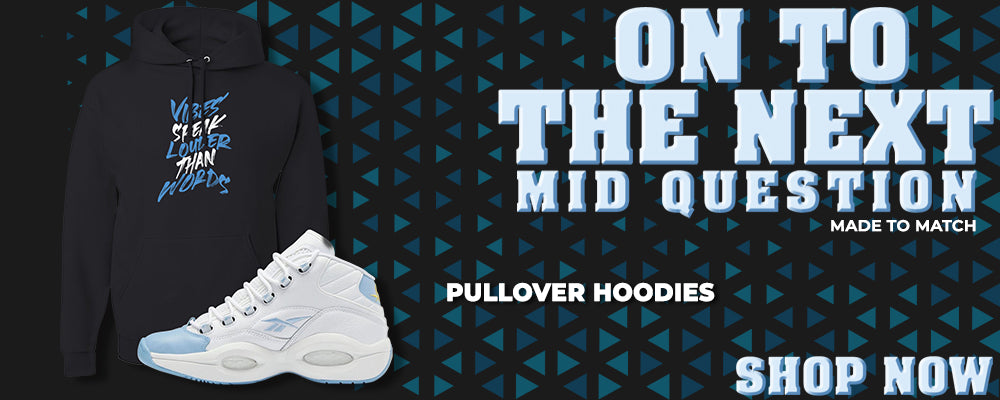 On To The Next Mid Questions Pullover Hoodies to match Sneakers | Hoodies to match On To The Next Mid Questions Shoes