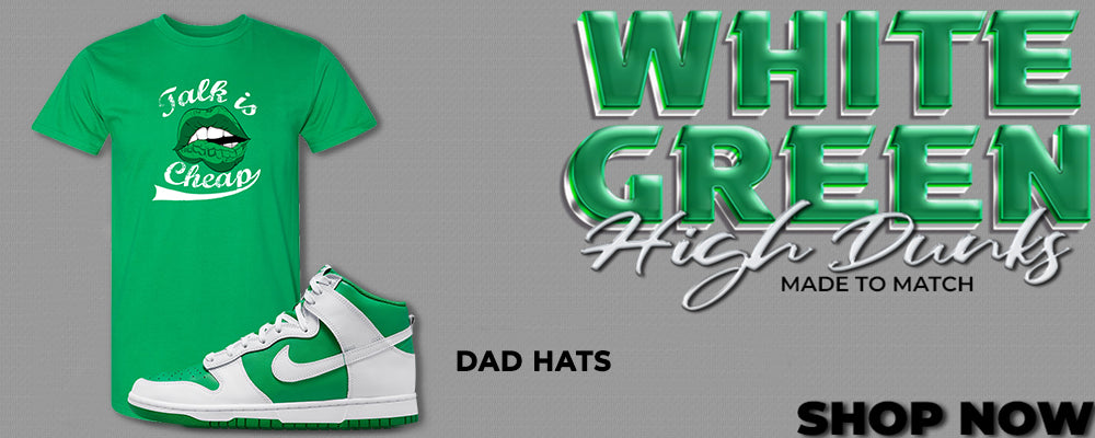 White Green High Dunks T Shirts to match Sneakers | Tees to match White Green High Dunks Shoes