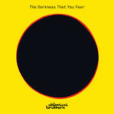 CHEMICAL BROTHERS THE-THE DARKNESS THAT YOU FEAR 12" *NEW*