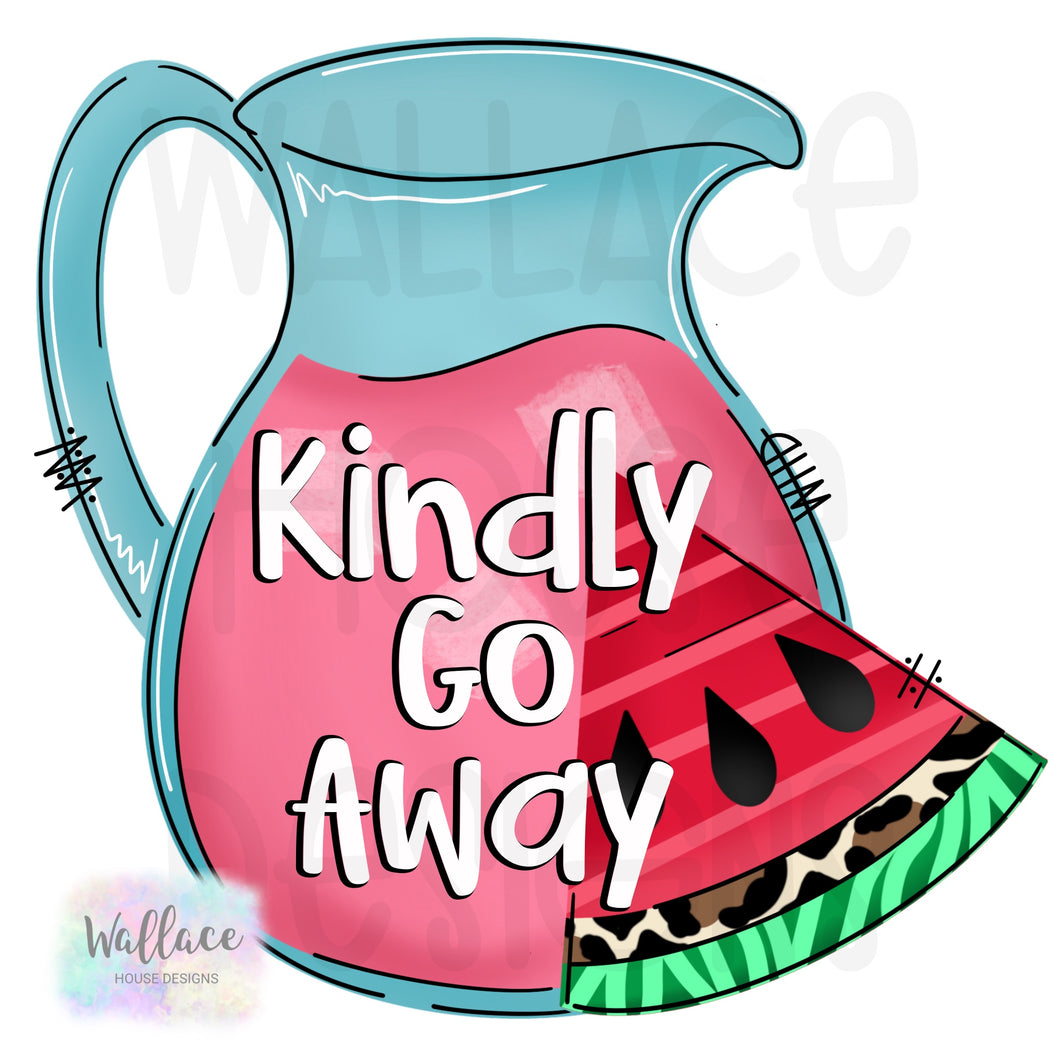 Kindly Go Away Watermelon Pitcher Printable Template