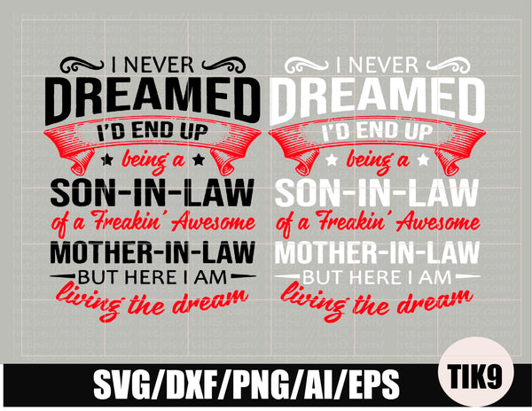 Download I Never Dreamed I D End Up Being A Son In Law Of A Freakin Awesome Mot Tiki9