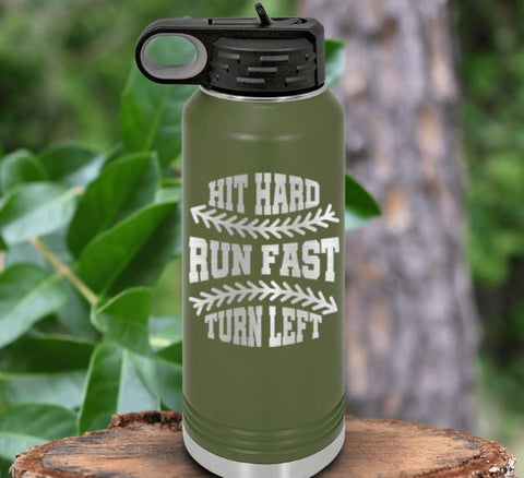 Hit Hard Run Fast Turn Left Water Bottle