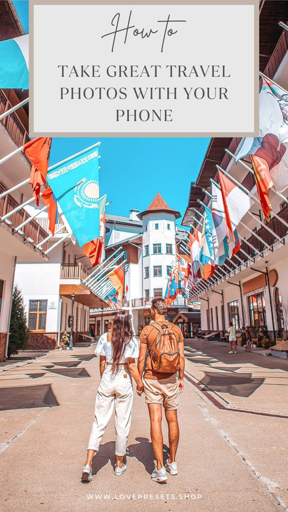 take great travel photos with your phone