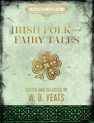 The Book of Celtic Myths: From the Mystic Might of the Celtic Warriors to  the Magic of the Fey Folk, the Storied History and Folklore of Ireland,  Scotland, Brittany, and Wales by