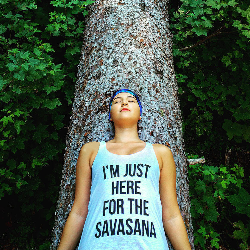 Buy Inner Fire - I'm Just Here for The Savasana - Evergreen