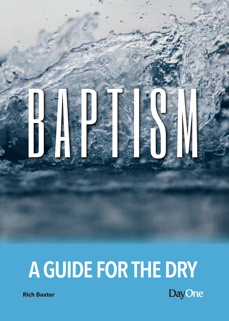 Baptism - A guide for the dry