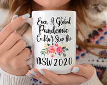 Load image into Gallery viewer, Even a global pandemic couldn&#39;t stop me MSW 2020
