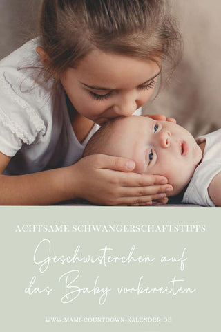 Geschwister kindgerecht auf das Baby vorbereiten – Pinne dir unsere Tipps für Pinterest.
