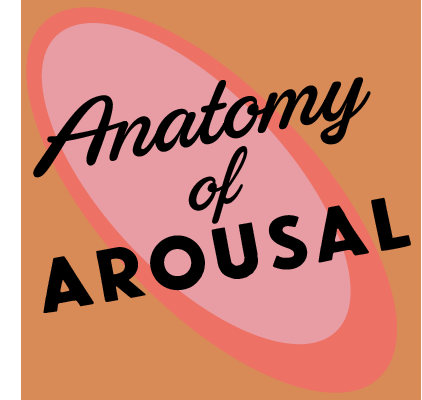 Anatomy of Arousal