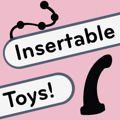 a pink square containing words and the silhouettes of anal beads and a dildo. The words are printed at a slant and say "Insertable Toys!"