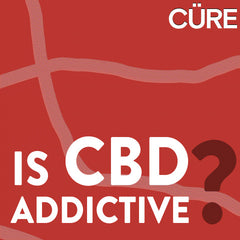 Is CBD Addictive?