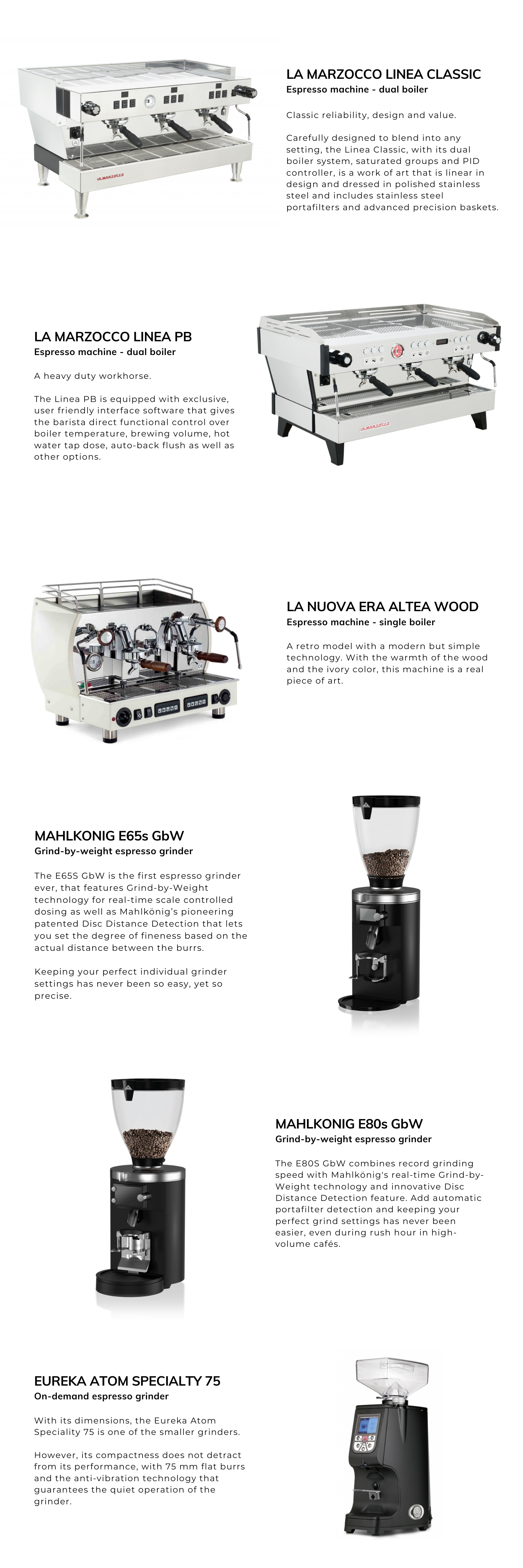 espresso equipment, wholesale coffee, Mahlkonig E65s gbw, Mahlkonig E80s gbw, La Marzocco linea classic, La marszocco Linea PB, La Nuova Era Altea wood, eureka atom 75