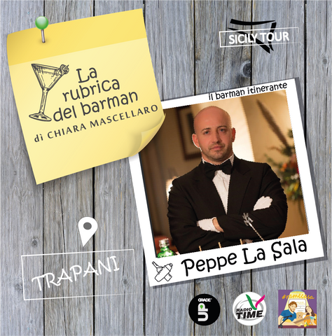 la rubrica del barman a Trapani con Peppe La Sala
