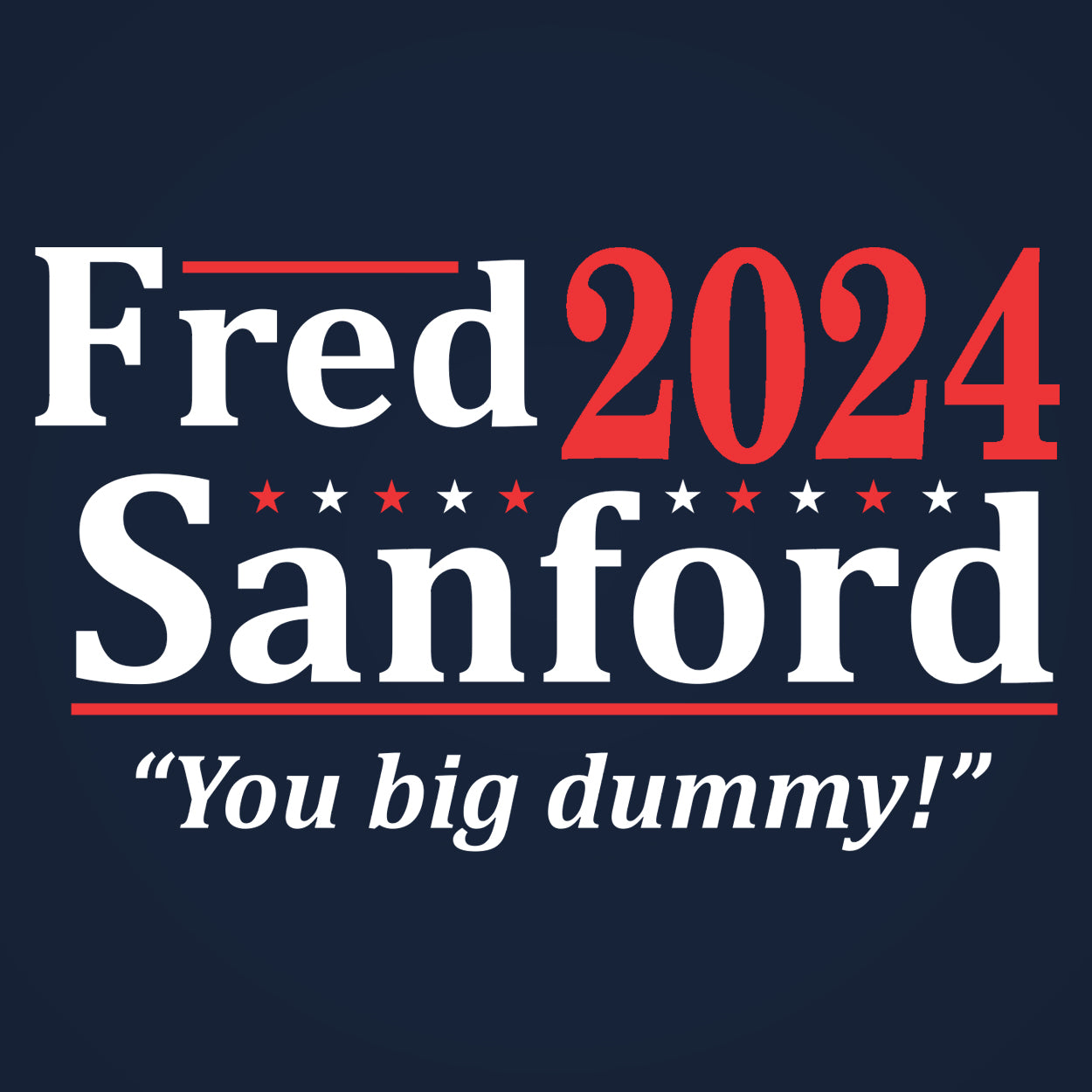 Fred Sanford 2024 Election Funny Tshirts in all sizes