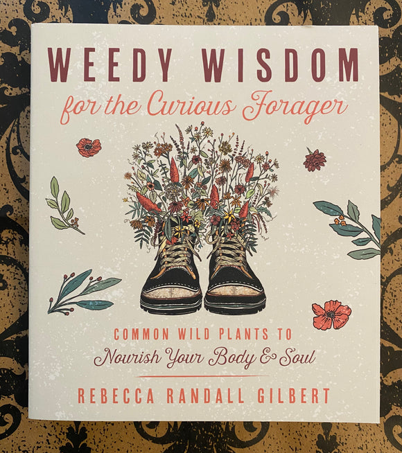 Weedy Wisdom for the Curious Forager