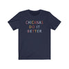 Chicanas Do it Better Tee