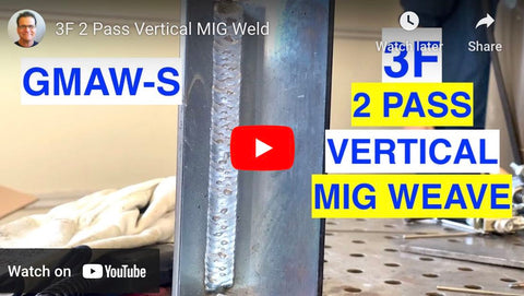 3f two pass vertical up mig weave weld