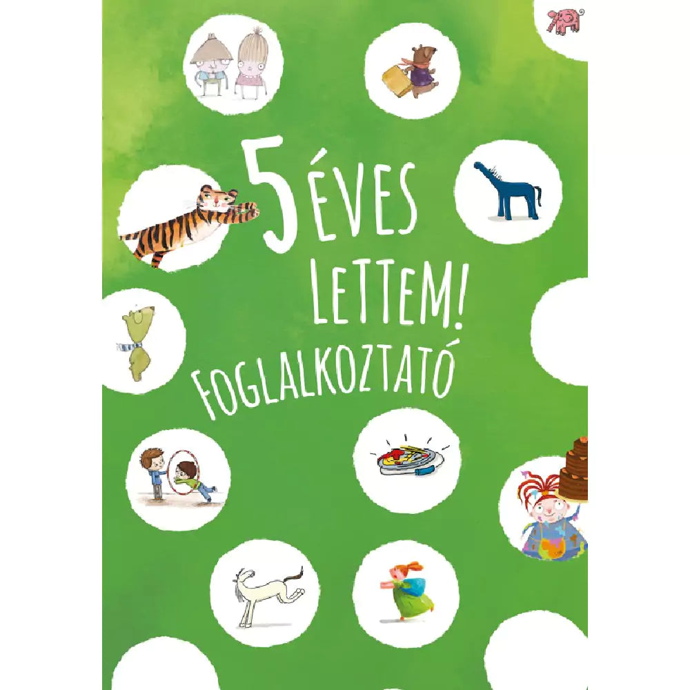 5 éves lettem! foglalkozató carte în limba maghiară