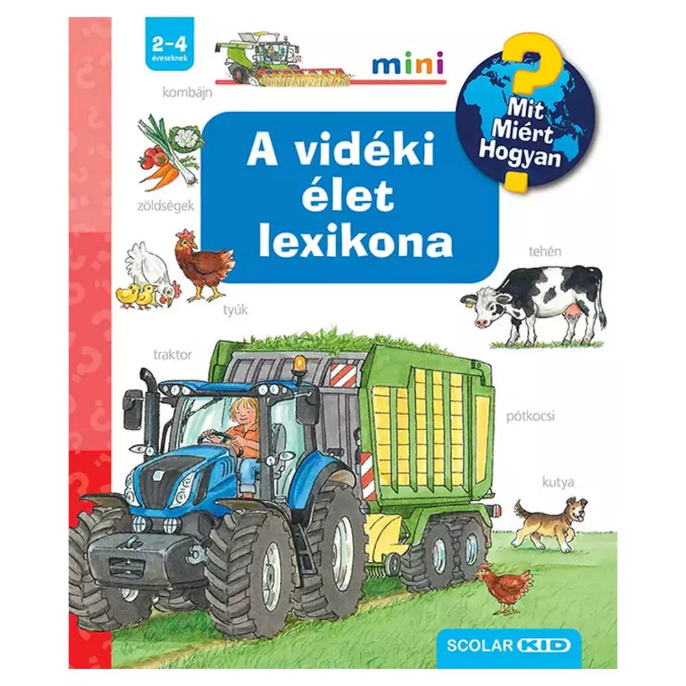 A vidéki élet lexikona Mit? Miért? Hogyan? Mini carte în limba maghiară
