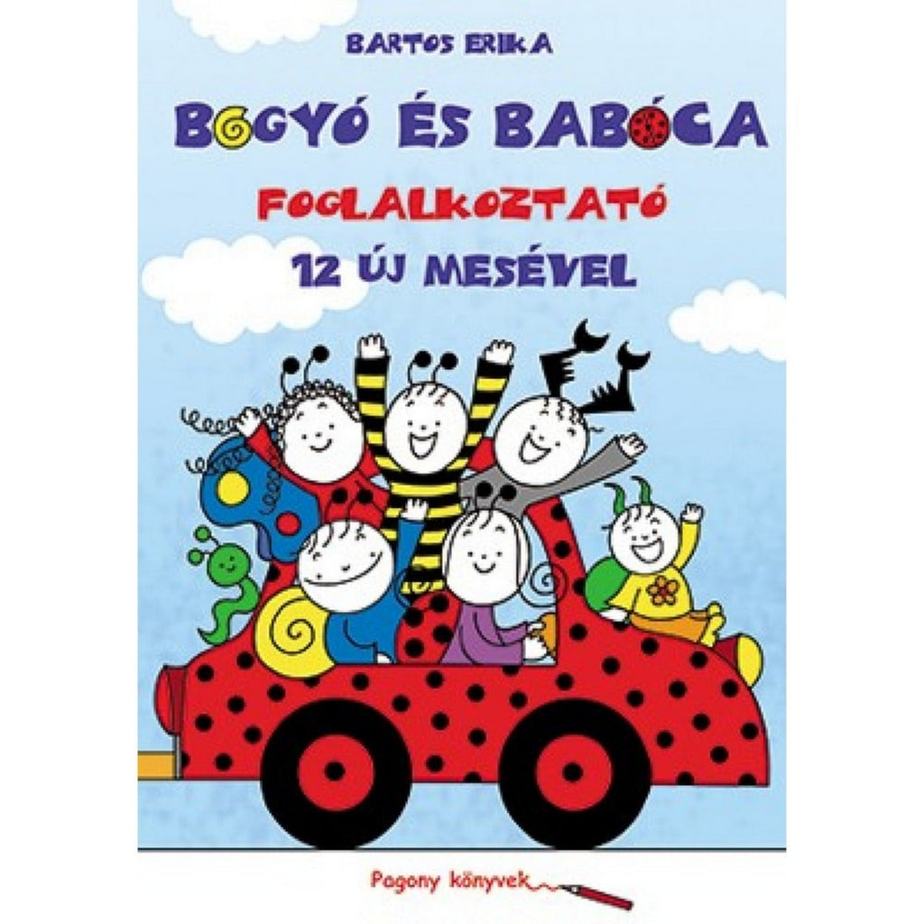 Bogyó és Babóca: Foglalkoztatókönyv 12 új mesével, carte în limba maghiara