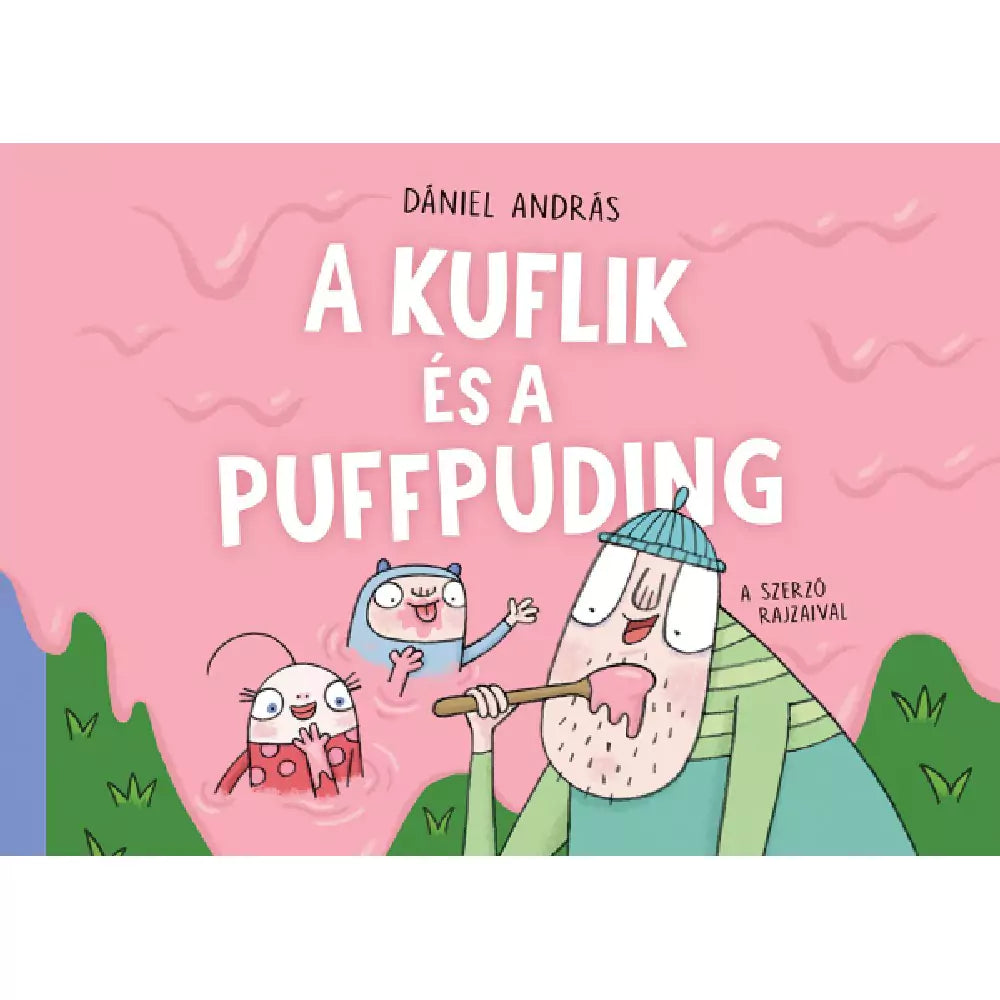 A kuflik és a puffpuding carte în limba maghiară