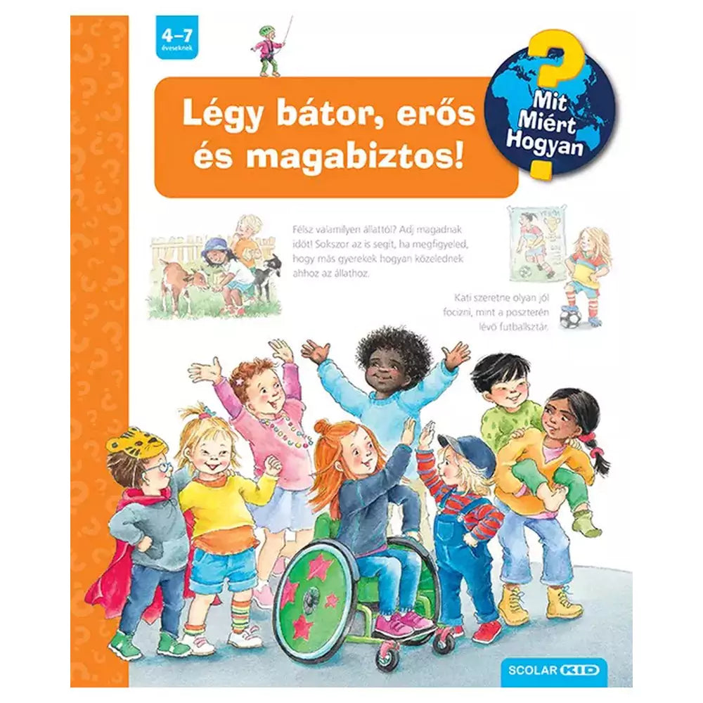 Légy bátor, erős és magabiztos! Mit? Miért? Hogyan? (63.) carte în limba maghiară