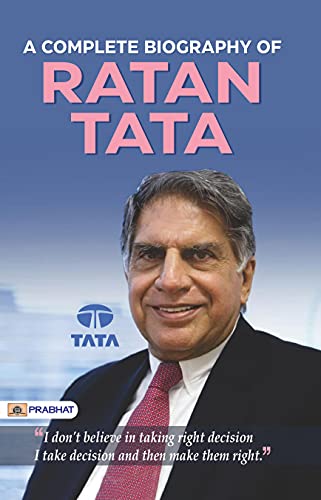 A Complete Biography of Ratan Tata – 
