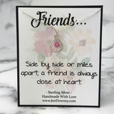 friendship quote side by side or miles apart we will always be close at heart