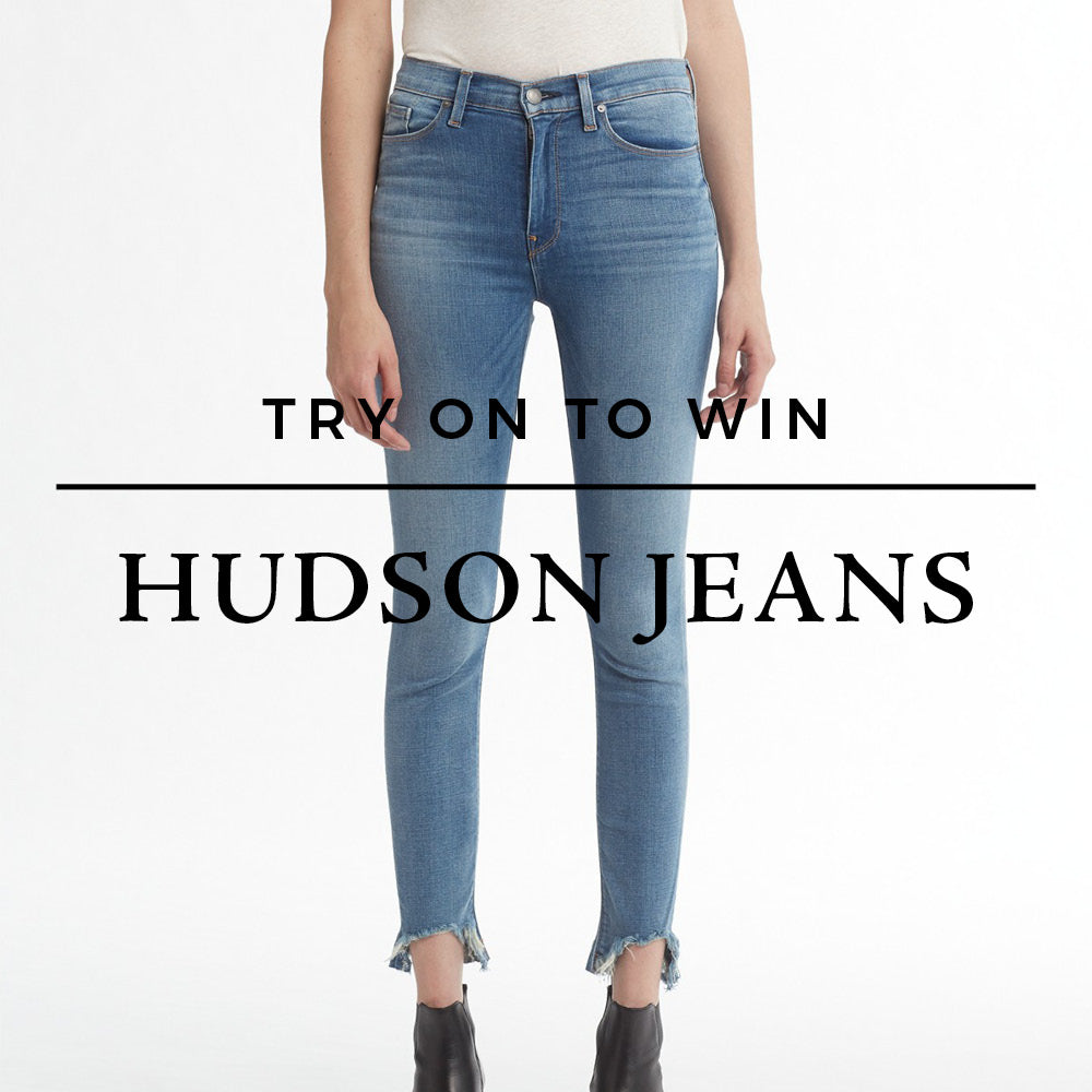 Try on to win a pair of Hudson jeans