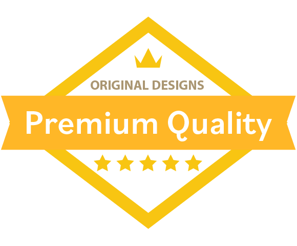 Premium Quality Original Designs