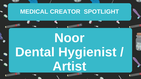 Noor - Dental Hygienist / Artist