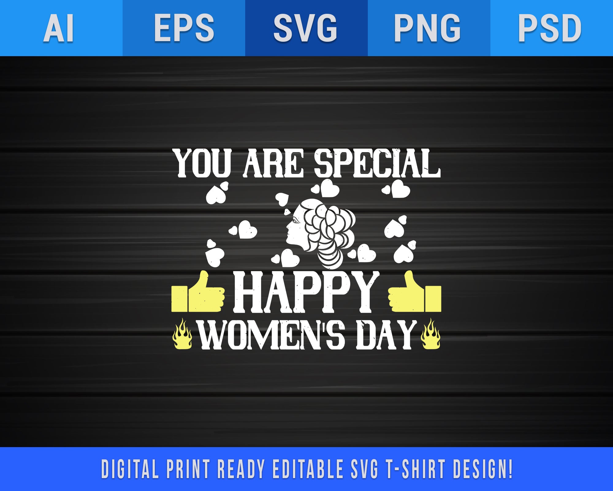 Download You Are Special Happy Women S Day Editable T Shirt Svg Design Heaven Fair