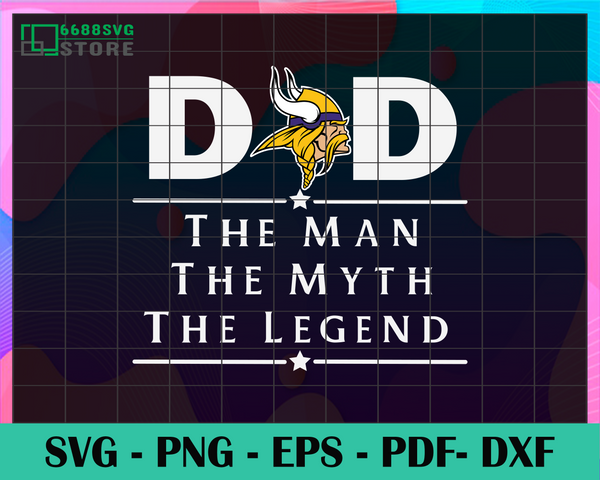 Download Minnesota Vikings Dad The Man The Myth The Legend Svg Fathers Day Gif 6688svg Store