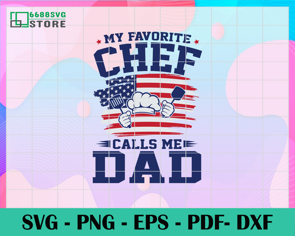 Download My Favorite Chef Calls Me Dad Svg Fathers Day Svg Dad Of Chef Dad S 6688svg Store