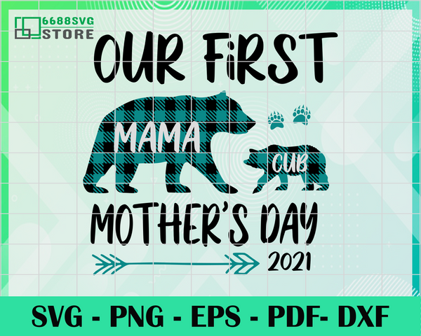 Download Our First Mothers Day 2021 Svg Mothers Day Svg Mom Svg Mama Svg Mo 6688svg Store