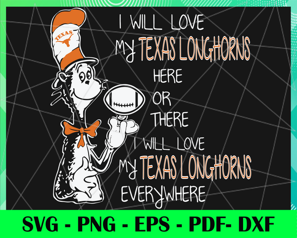 Download Dr Seuss Texas Longhorns I Will Love My Texas A M Aggies Here Or There 6688svg Store