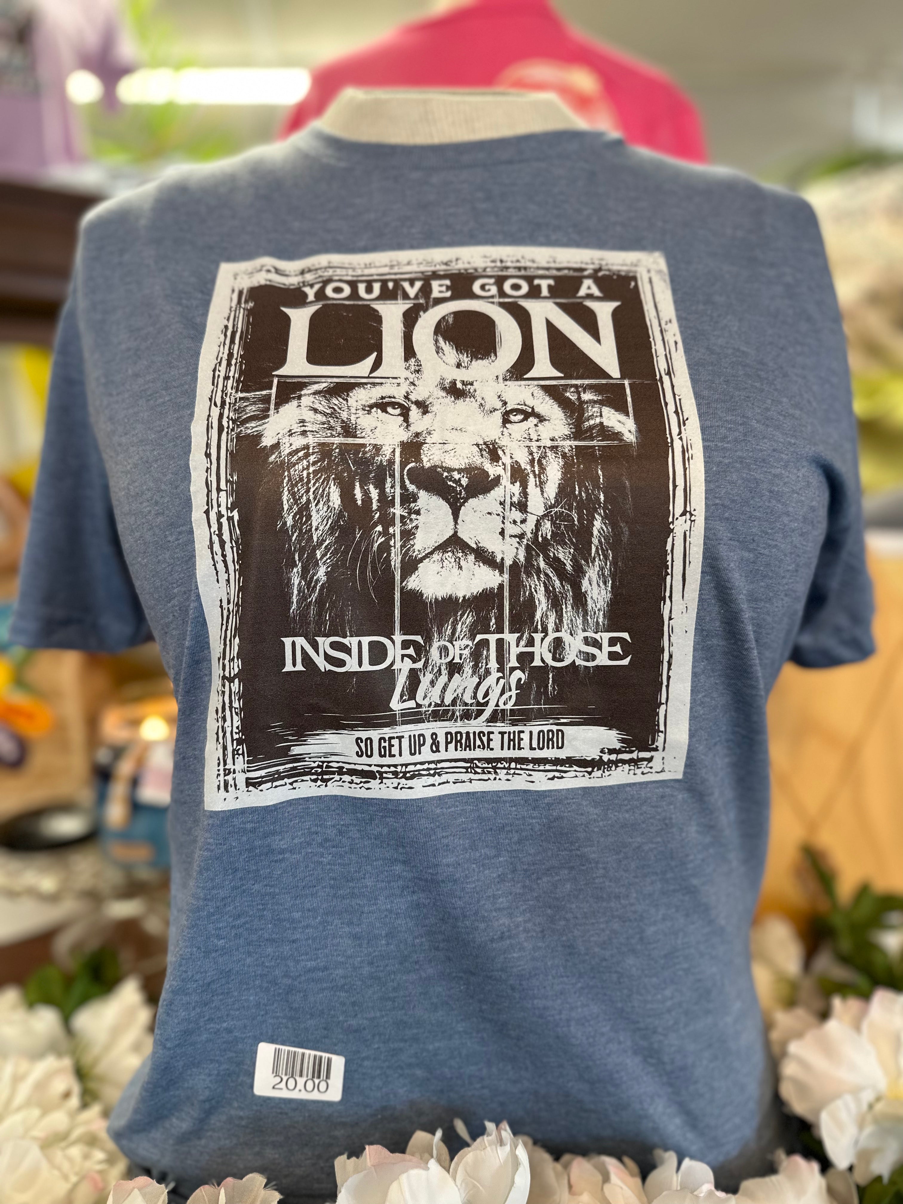 You’ve Got A Lion Tee