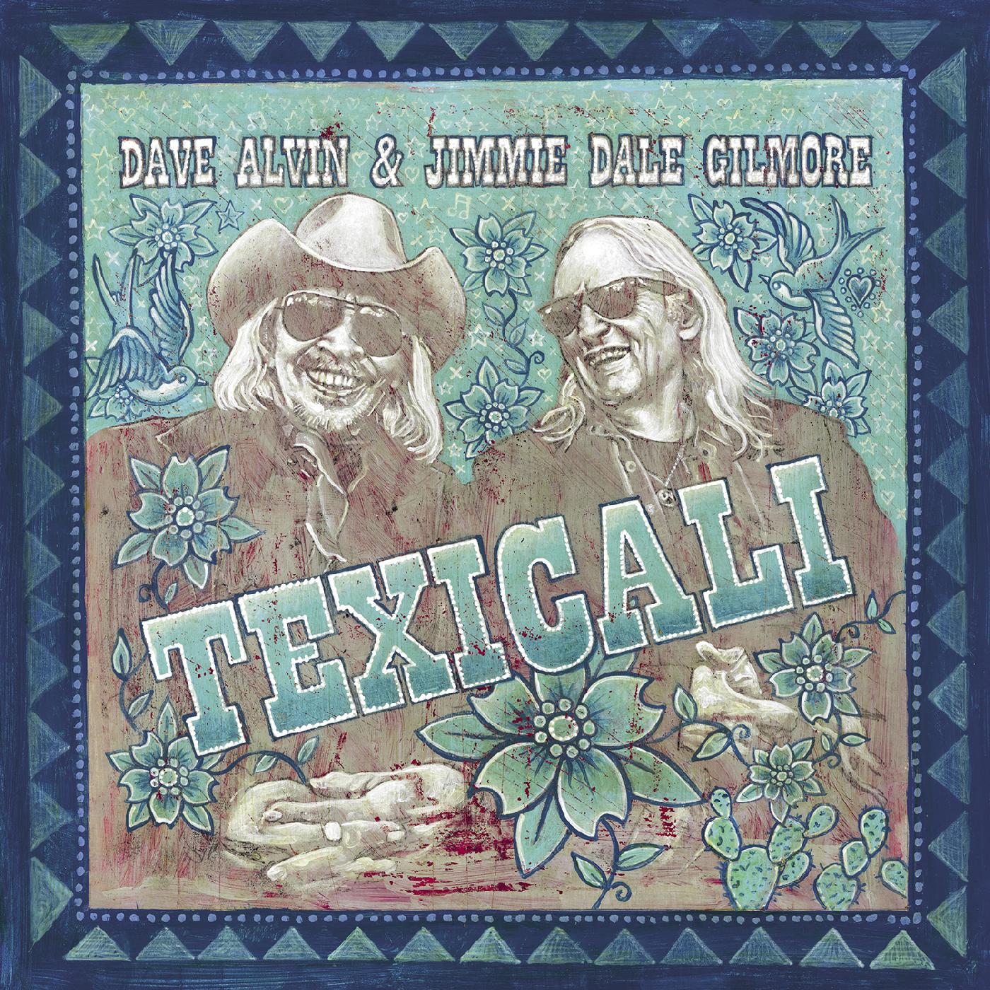 Dave & Jimmie Dale Gilmore Alvin | TexiCali | CD