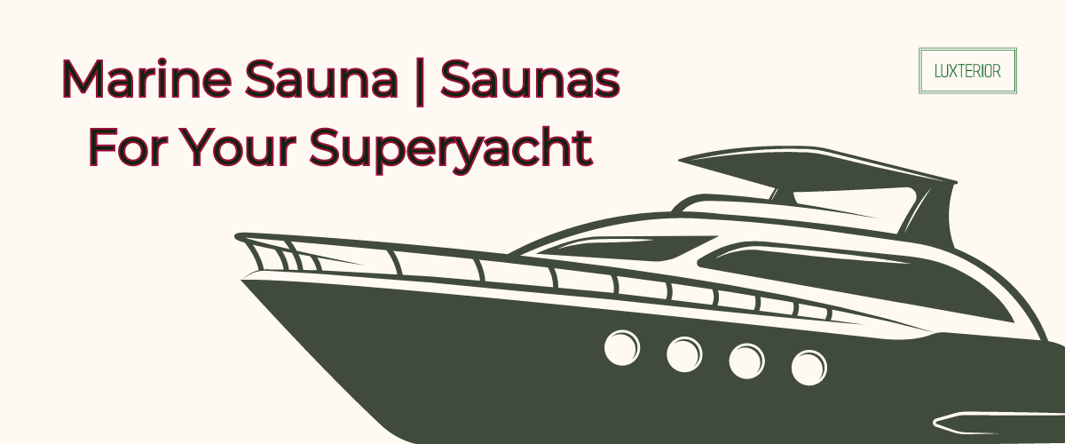Marine Sauna - Sauna For Your Superyacht
