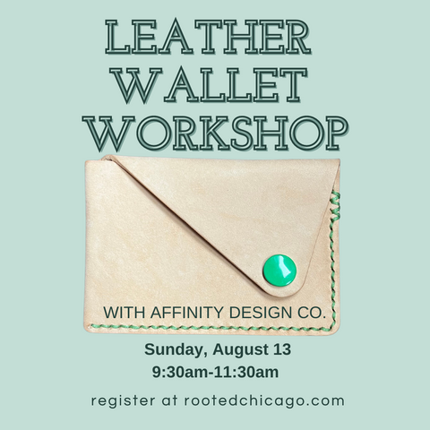 Leather Wallet Workshop Graphic in teal with a beige handmade wallet for a community workshop at Rooted Living Chicago in Avondale